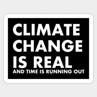 Climate Change is Real and Time is Running Out Sticker